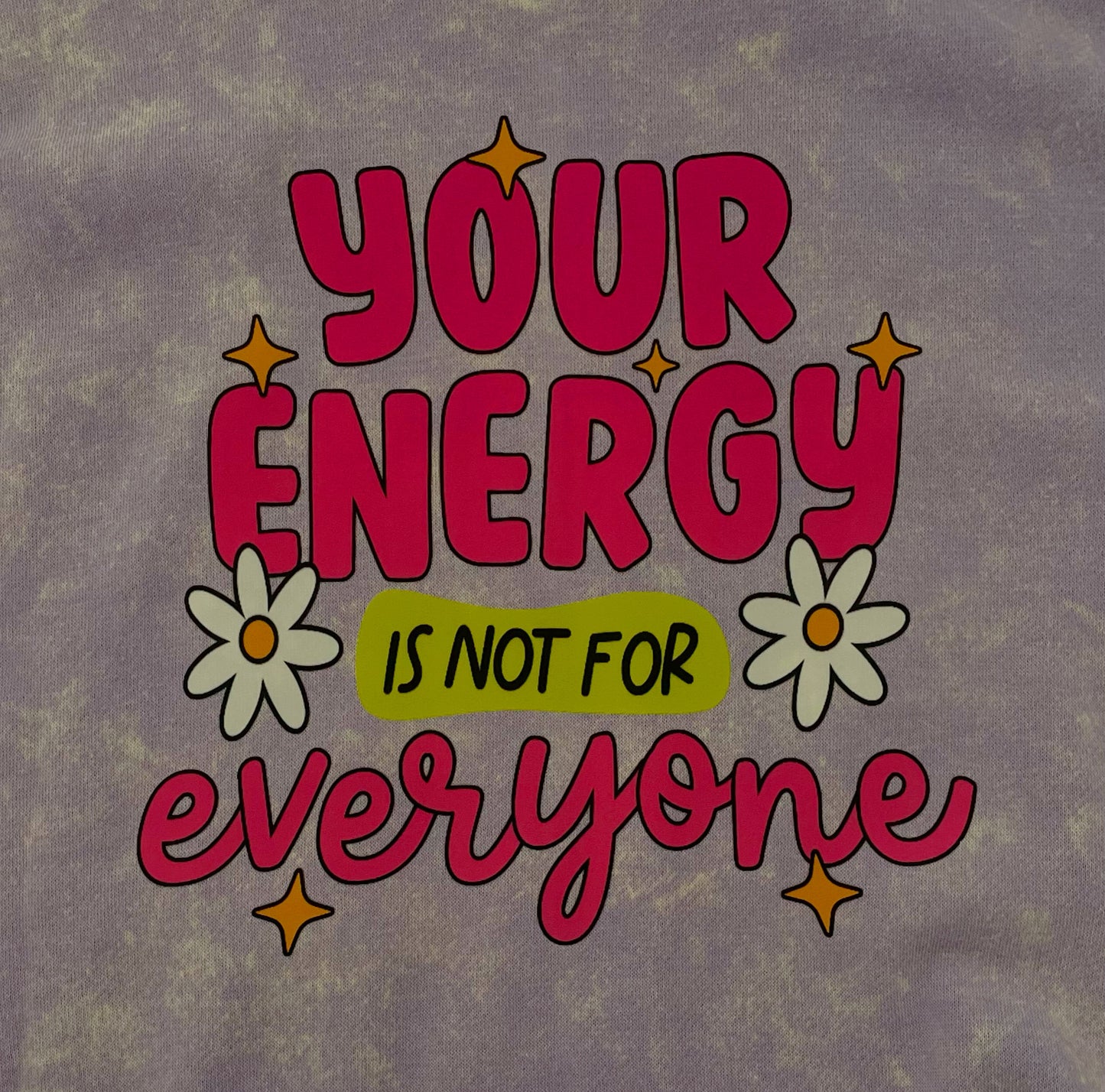 “Your Energy Is Not For Everyone” Sweater